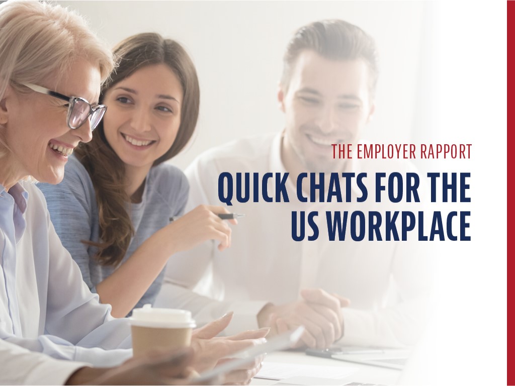 The Employer Rapport: Quick Chats for the US Workplace | Insight ...