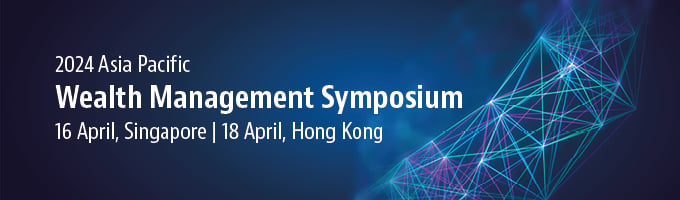 Asia Pacific Wealth Management Symposium 2024