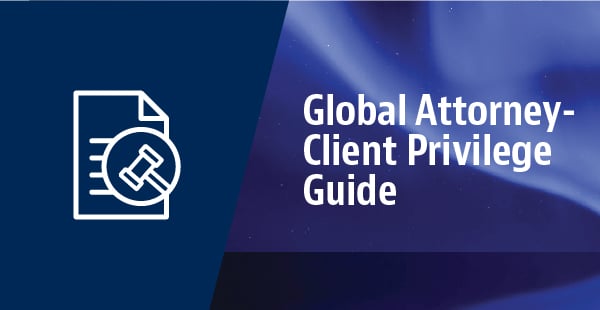 Global Attorney Client Privilege